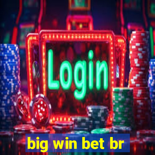 big win bet br